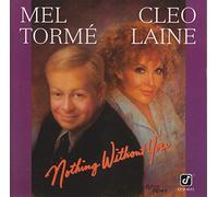 Mel Torme & Cleo Laine - Nothing Without You