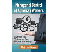 Mel van Elteren Managerial Control of American Workers (Tascabile)