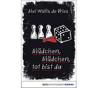 Mel Wallis de Vries Ch Mädchen, Mädchen, tot bist du (deVrie (Copertina rigida)