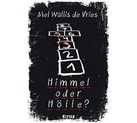 Mel Wallis de Vries Vere Himmel oder Hölle? (deVries-Thriller (Copertina rigida)