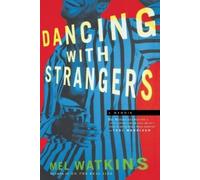 Mel Watkins Dancing with Strangers (Tascabile)