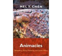 Mel Y. Chen Animacies (Tascabile)