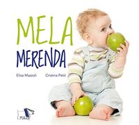 Mela merenda. Ediz. a colori