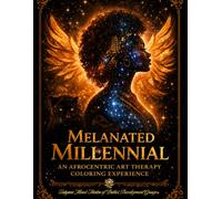 Melanated Millennial: An Afrocentric Art Therapy Coloring Experience