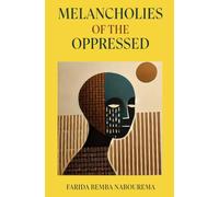 Melancholies of the Oppressed