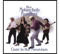 Melancholy Ramblers - Goin' To The Mountain