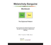 Melancholy-Sanguine Workbook: The Diplomat Pattern: How To Develop Your Natural Tendencies and Deal With Your Strengths and Weaknesses Biblically