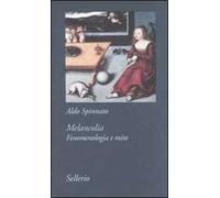 Melancolia. Fenomenologia e mito