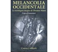 Melancolia occidentale. «La montagna magica» di Thomas Mann