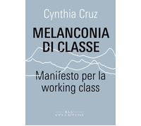 Melanconia di classe. Manifesto per la working class - 2022 - Blu
