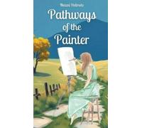 Melani Helimets Pathways of the Painter (Copertina rigida)