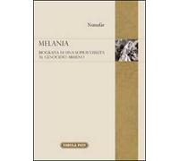 Melania. Biografia di una sopravvissuta al genocidio degli armeni
