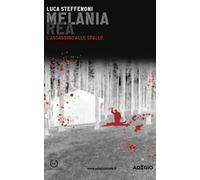 Melania Rea: L'assassino alle spalle