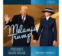 Melania Trump: Elegance in the White House