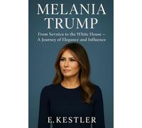 Melania Trump: From Sevnica to the White House - A Journey of Elegance and Influence