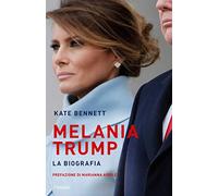 Melania Trump. La biografia