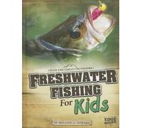 ,Melanie,A. Howard Freshwater Fishing for Kids (Copertina rigida)