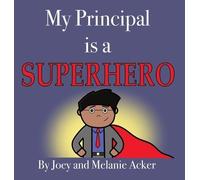Melanie Acker Joey Acker My Principal is a Superhero (Copertina rigida)