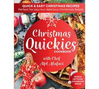 Melanie Alafaci Christmas QUICKIES Cookbook + Bonus Leftovers Book (Tascabile)