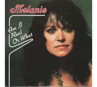Melanie - Am I Real Or What