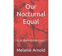 Melanie Arnold Our Nocturnal Equal (Tascabile)