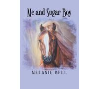 Melanie Bell Me and Sugar Boy (Tascabile)