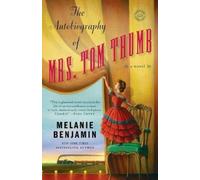 Melanie Benjamin The Autobiography of Mrs. Tom Thumb (Tascabile)