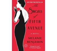 Melanie Benjamin The Swans of Fifth Avenue (Tascabile)