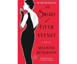 Melanie Benjamin The Swans of Fifth Avenue (Tascabile)
