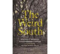 Melanie Benson Taylor The Weird South (Copertina rigida)