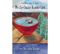 Melanie Bishop My So-Called Ruined Life (Tascabile) Tate McCoy