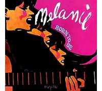 Melanie - Born To Be
