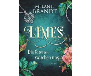 Melanie Brandt Limes-Die Grenze zwischen uns (Tascabile)
