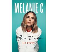 Melanie C Who I Am (Copertina rigida)