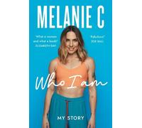 Melanie C Who I Am (Tascabile)