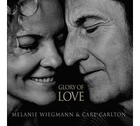 Wiegmann, Melanie & Carlton, Carl Glory of Love (CD)