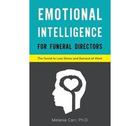 Melanie Carr Emotional Intelligence for Funeral Directors (Tascabile)