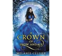 Melanie Cellier A Crown of Snow and Ice (Tascabile) Beyond the Four Kingdoms