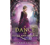 Melanie Cellier A Dance of Silver and Shadow (Tascabile)