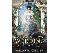 Melanie Cellier A Midwinter's Wedding (Tascabile)