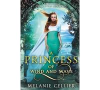 Melanie Cellier A Princess of Wind and Wave (Tascabile) Beyond the Four Kingdoms
