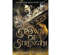 Melanie Cellier Crown of Strength (Tascabile) Hidden Mage
