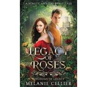 Melanie Cellier Legacy of Roses (Tascabile) Kingdoms of Legacy