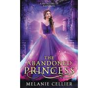 Melanie Cellier The Abandoned Princess (Tascabile) Return to the Four Kingdoms