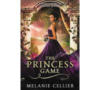 Melanie Cellier The Princess Game (Tascabile) Four Kingdoms