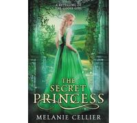 Melanie Cellier The Secret Princess (Tascabile) Return to the Four Kingdoms