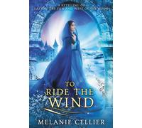 Melanie Cellier To Ride the Wind (Tascabile) Four Kingdoms Duology