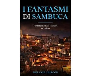 Melanie Chircop I Fantasmi di Sambuca (Tascabile)