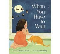 Melanie Conklin When You Have to Wait (Copertina rigida)
