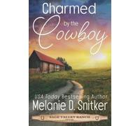 Melanie D Snitker Charmed by the Cowboy (Tascabile) Sage Valley Ranch